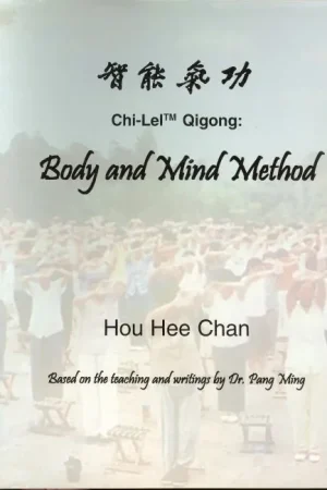 Weekendaanbieding Chi-Lel Qigong: Body and Mind Method- Based on the Teachings of Dr. Pang Ming