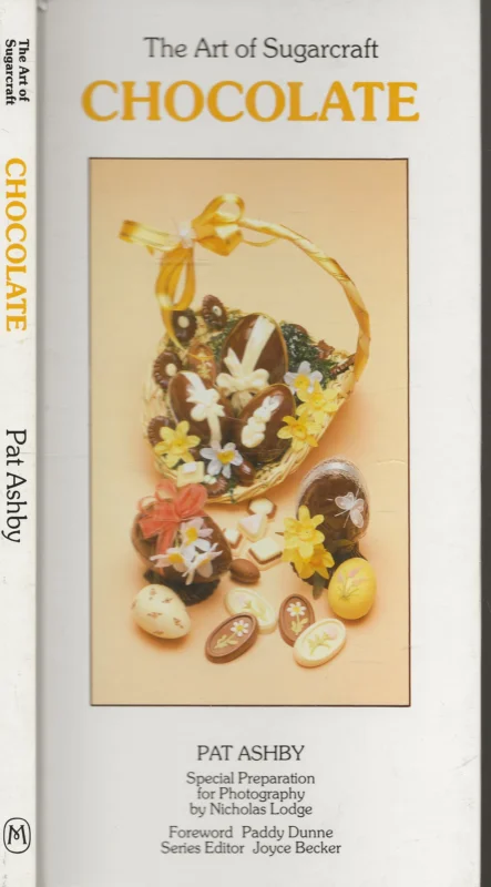 Chocolate: The Art of Sugarcraft by Pat Ashby Pat Ashby Special Preparation for Photogrphy by Nicholas Lodge Flitsaanbieding