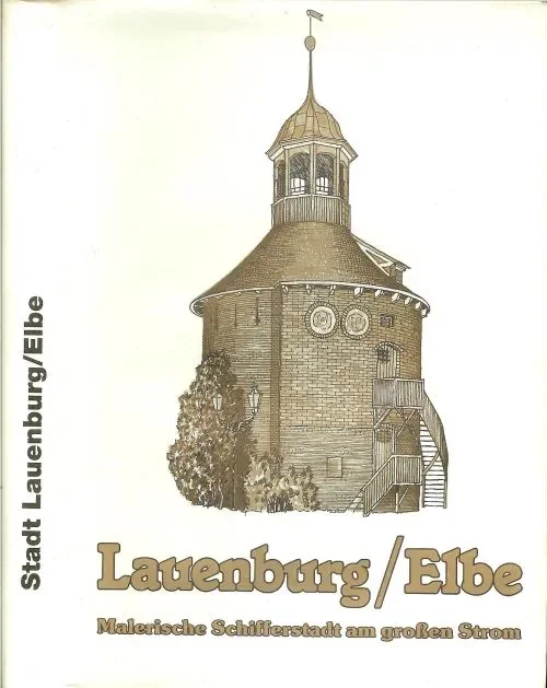 Chronik der Stadt Lauenburg .. Elbe (Malerische Schifferstadt am großen Strom) Koopje