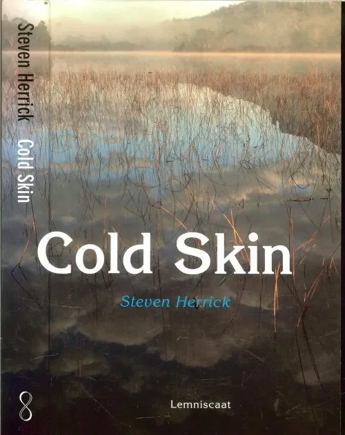 Cold Skin Herrick, Steven Vertaald door Tjalling Bos Omslagontwerp Leentje van Wirdum en Omslag foto Ted Mead en Getty Images Fabrieksprijs