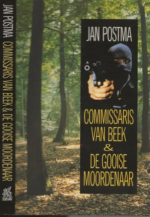 Commissaris Van Beek & de Gooise moordenaar Postma, Jan. Omslagontwerp Eckhardt en Omslagfoto ABC Koop Vandaag