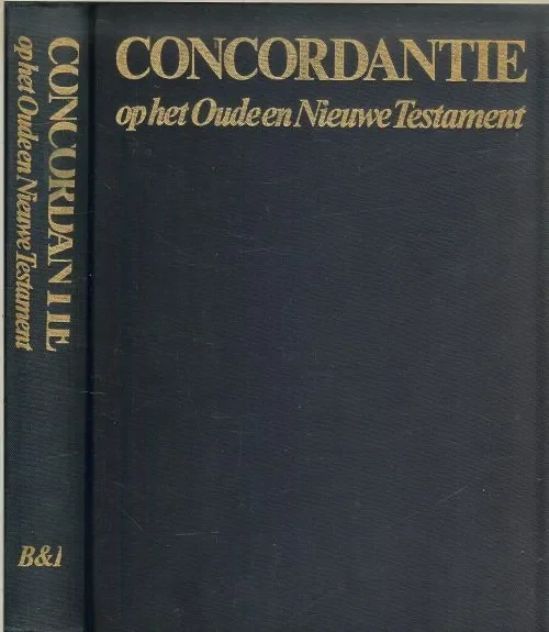 Concordantie Op het Oude en Nieuwe Testament in de nieuwe vertaling van het Nederlandsch Bijbelgenootschap Seizoensaanbieding