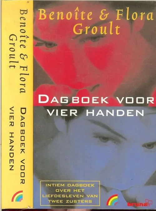Dagboek voor Vier handen Intiemdagboek over het liefdes leven van twee ZustersGroult, Benoîte & Flora Groult . Nederlandse Vertaling Nini Wielink Omslagontwerp Mariska Cock Betrouwbaar
