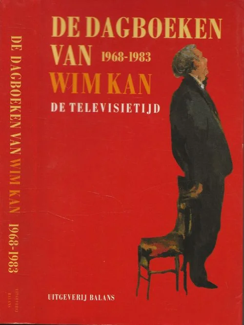 Dagboeken van Wim Kan 1968-1983 De televisietijdIngeleid in Samengesteld door Frans Ruhl Goedkoop