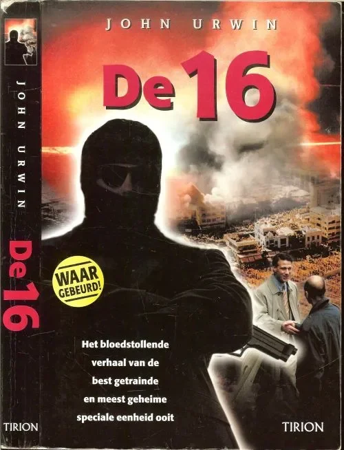 Lage Prijs De 16 Het bloedstollende verhaal van de best getrainde en meest geheime speciale eenheid ooit