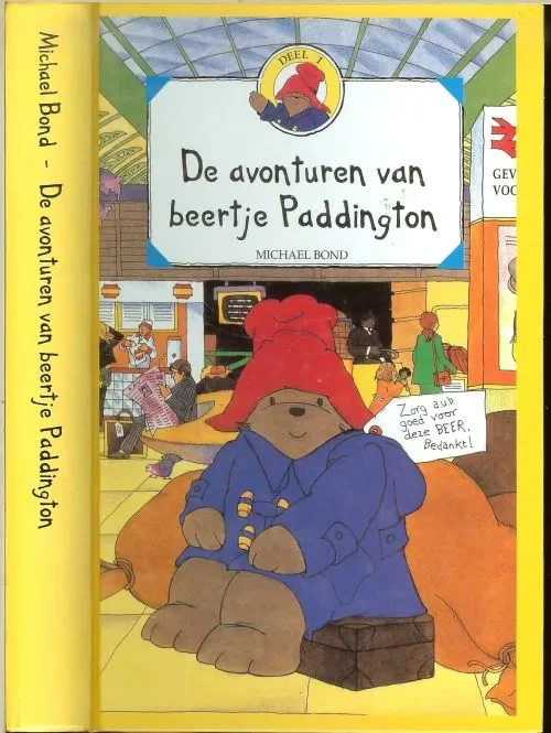 Koop Online De avonturen van beertje Paddington. Deel 1 .. Een beer genaamd Paddington. Speurneus PaddingtonBond, Michael .. Met tekeningen van Peggy Fortnum