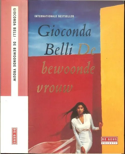 Alleen Vandaag De bewoonde Vrouw Gioconda Belli. Uit het Spaans vertaald door Dick Bloemraad