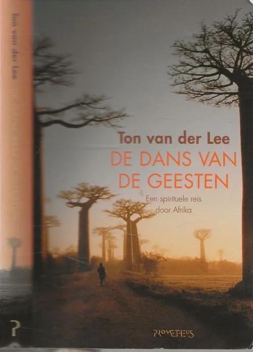 Gratis Verzending De dans van de geesten Een Spirituele reis door AfrikaTon van der Lee