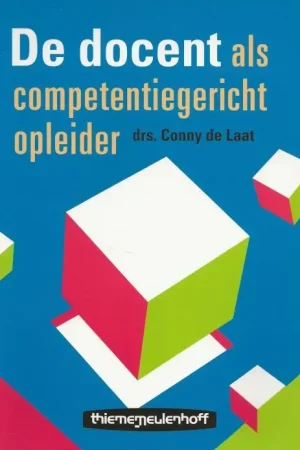 Weekendaanbieding De docent als competentiegericht opleider Laat, Conny Drs de Redactie Saba Correctie en opmaak studio Oudenbosch
