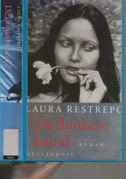 Laatste Versie De Donkere BruidRestrepo, Laura Uit het Spaans vertaald door Aline Glastra van Loon