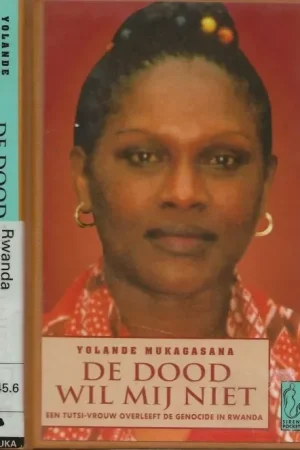 Weekendaanbieding De dood wil mij niet Een Tutsi-Vrouw overleeft de genocide in Rwanda