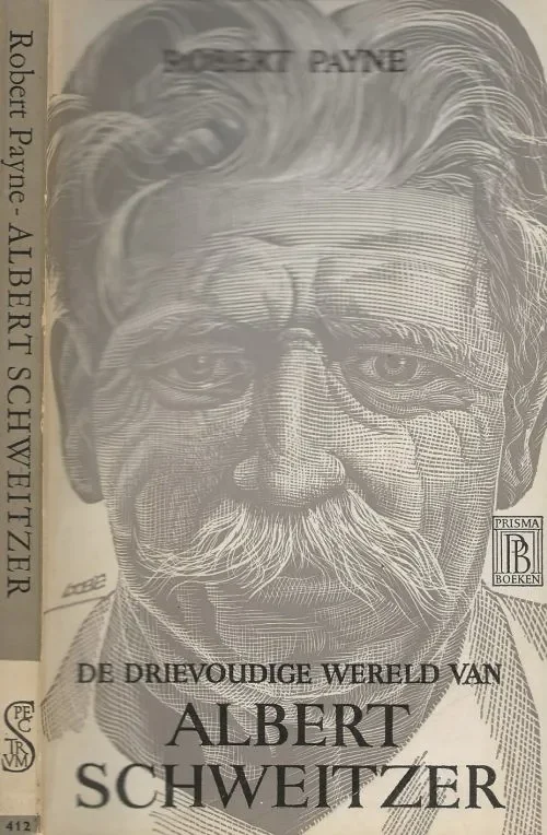 De drievoudige wereld van Albert Schweitzer Robert Payne Vertaald door M. Mok Beperkt Aanbod