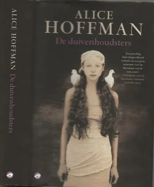 Flitsaanbieding De Duivenhoudsters Hoffman, Alice Vertaald uit het Engels door Josephine Ruitenberg en Emmy van Beest Foto Joyce Tenneson Omslagontwerp b’IJ Barbara