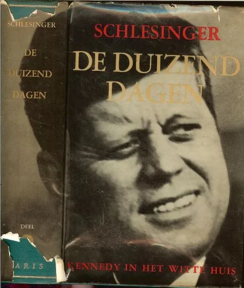 Op = Op De Duizend dagen Kennedy in het Witte Huis tweede deelSchlesinger Jr, Arthur M. Nederlandse vertaling J. Eijkelboom met A. Nuis en P. Verstegen