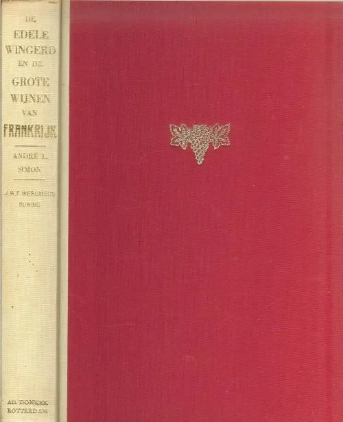 De Edele Wingerd en de grote wijnen van FrankrijkSimon, André L. (vertaling J.W.F. Werumeus Buning) Hoge Kwaliteit
