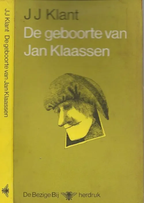 De geboorte van Jan Klaassen Klant J.J. Omslag Wout Muller Typografie Ressa Fagel Bestel Nu