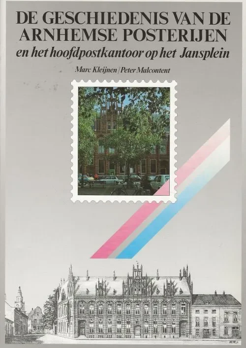 De geschiedenis van de Arnhemse posterijen en het hoofdpostkantoor op het Jansplein. Laatste Versie