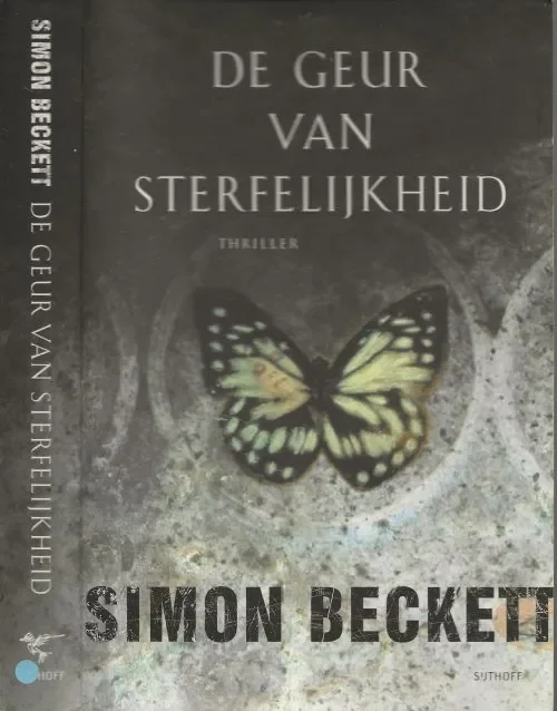 De Geur van Sterfelijkheid Beckett, Simon Vertaling Annoesjka Oostindier Omslagfotografie Hollandse Hoogte – Nonstock Direct Verzonden