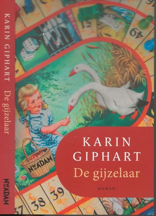 De Gijzelaar Karin Giphart, Omslagontwerp b,IJ Barbara Foto auteur Nix Quintalle Voordeelprijs