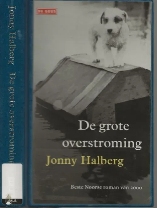 De grote overstroming Halberg, Jonny Uit het Noors vertaald door Annemarie Smit Gratis Verzending