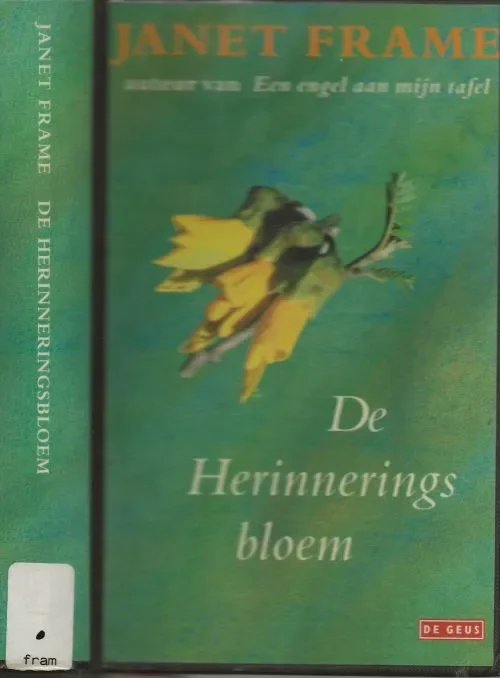 De herinneringsbloemFrame, Janet Uit het Engels vertaald door May van Sligter. Hoge Kwaliteit
