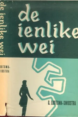 De Ienlike Wei Lootsma-Smidstra G Banomslach Frits Klein Uitverkoop