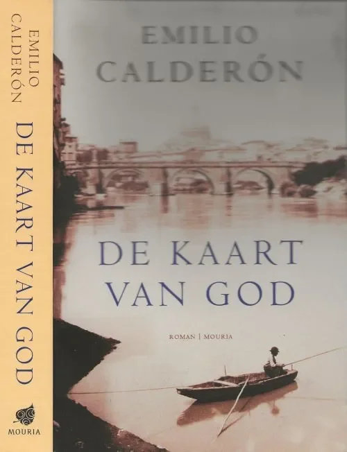 De Kaart van God Calderon, Emilio . [Malaga 1960 Vertaald door Tineke Hillegers-Zijlmans en Frieda Kleinjan – van Braam Koop Vandaag
