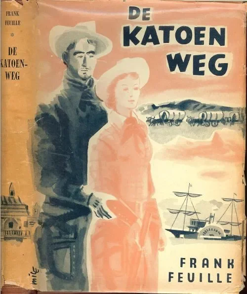 De Katoenweg. Feuille, Frank – Uit het Amerikaans vertaald door .. Bert Russel Tijdelijk Beschikbaar