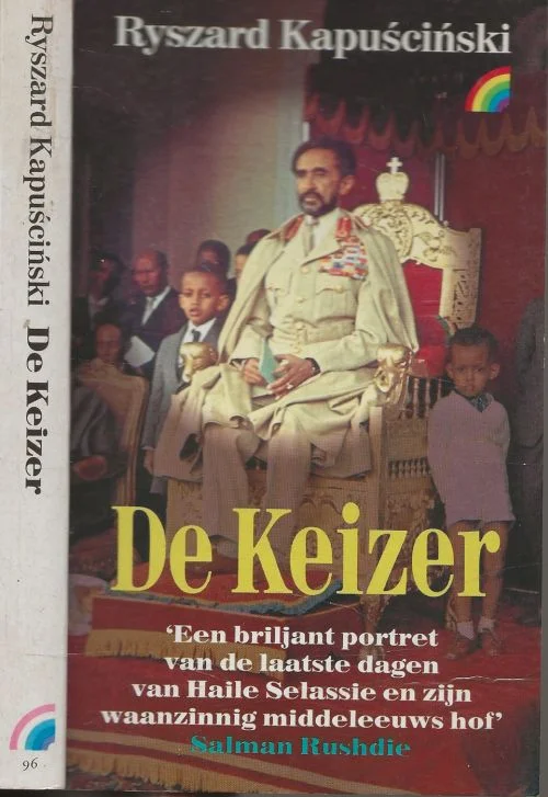 Nieuw De Keizer – Macht en ondergang van Ras Tafari Haile Selassie IRyszard Kapuściński Journalist Vertaald Door Pszisko Jacohs