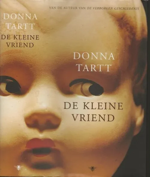 Gecertificeerd De kleine vriend Tartt, Donna Vertaling Christien Jonkheer , Barbara de Lange en Babet Mossel .