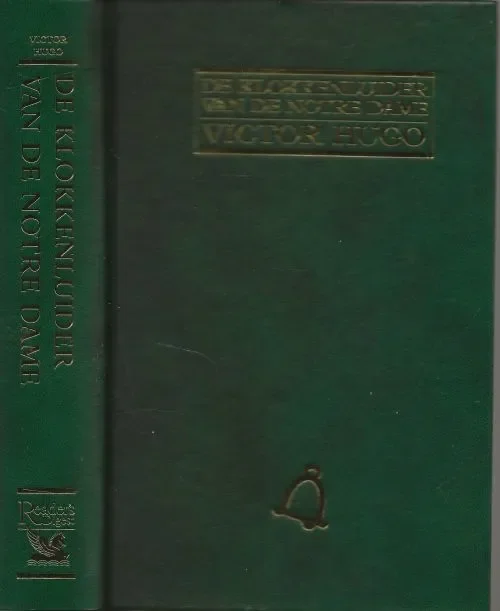De Klokkenluider van de Notre-Dame Hugo, Victor Vertaling door Halbo Kool Verlucht met illustraties initialen en vignetten van Tijdgenoten Favoriet