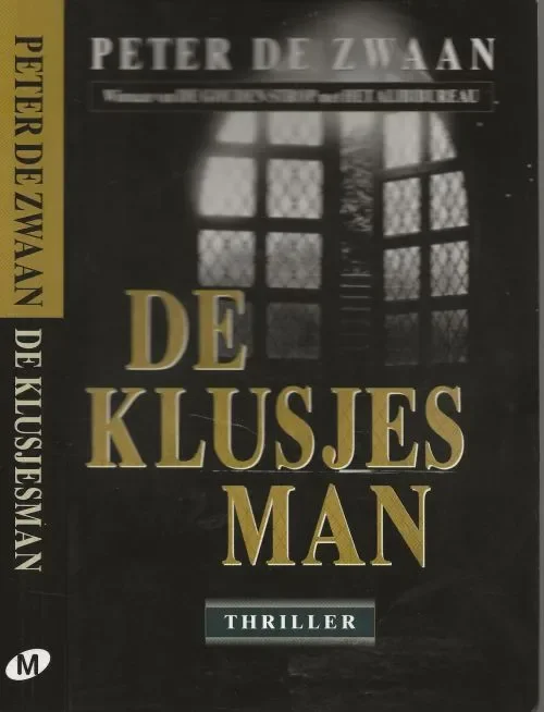De Klusjesman Zwaan, Peter. de Omslagillustratie Benelux Press Omslagontwerp Studio Erik Wondergem BNO – B.v te Baarn 2003 Beste Prijs