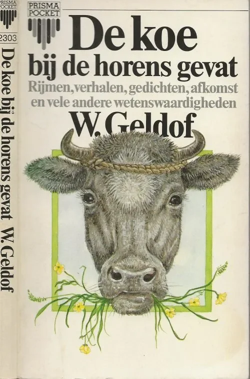 De koe bij de Horens gevat rijmen, verhalen, gedichten, afkomst en vele andere wetenswaardigheden Exclusieve Aanbieding