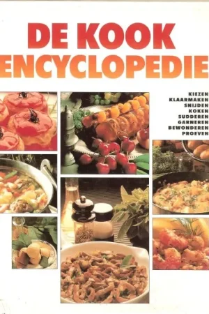Beste Prijs DE KOOK encyclopedie * vooraf * aardappelen * pasta * groenten * salades * vlees * vis * wild * gevogelte * soepen en eenpansgerechten