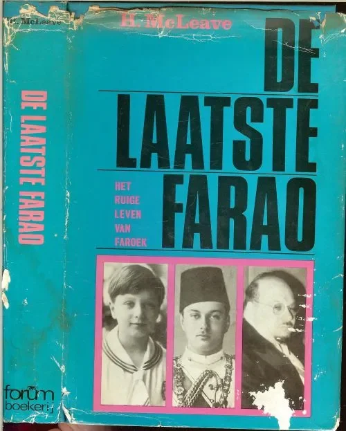 Snelle Levering De laatste farao. Het ruige leven van Faroek.Mcleave Hugh Geautoriseerde vertaling van Joh van Wijk met talrijke exclusieve fotos