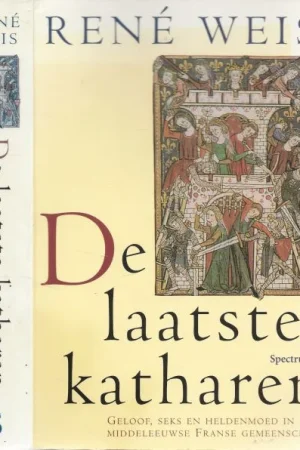 Aanbieding De laatste Katharen / geloof, seks en heldenmoed in een middeleeuwse Franse gemeenschapRene Weis, Vertaling Margriet Agricola