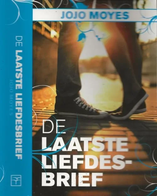 De Laatste Liefdesbrief Moyes, Jojo Vertaling Milly Clifford Omslagontwerp Oranje Vormgevers Direct Beschikbaar