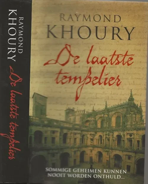De laatste Tempelier Khoury, Raymond . Vertaling Annemarie Lodewijk Omslagontwerp Studio Jan de Boer BNO te Amsterdam Hoge Kwaliteit