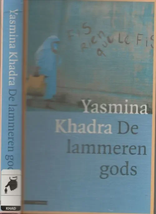 Goedkoop De lammeren Gods Khadra, Yasmina. Vertaald door Marianne Kaas Omslagontwerp Marjo Starink