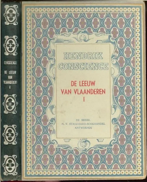 De Leeuw van Vlaanderen. Eerste deel Werken van Hendrik Consciene Voordeelprijs