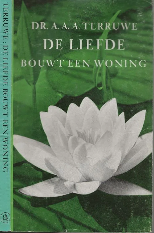 Rechtstreeks Van De Fabrikant De Liefde Bouwt een Woning Terruwe Dr. A.A.A. Over de liefde in het Algemeen