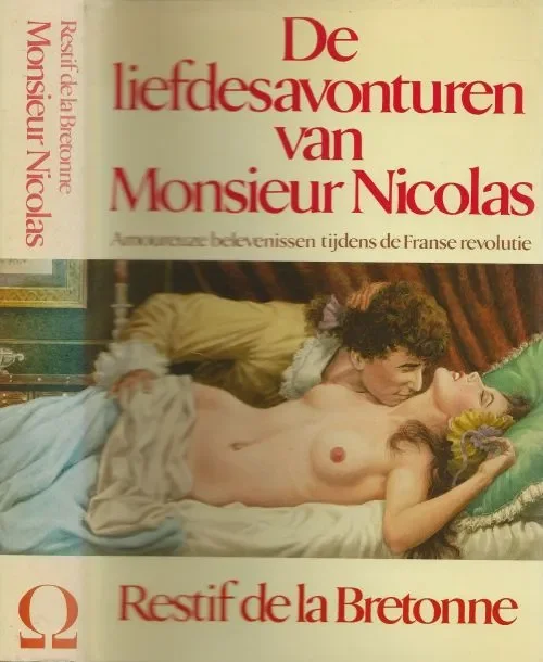 De liefdesavonturen van Monsieur Nicolas Amoureuze belevenissen tijdens de Franse revolutie Beperkt Aanbod