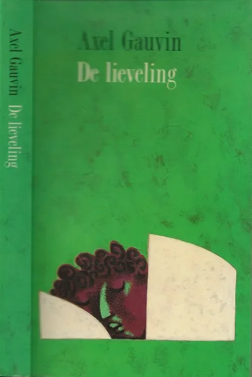 Favoriet De lieveling Gauvin, Alex . Vertaald door Pauline Sarkar en Jaap Zuierveld