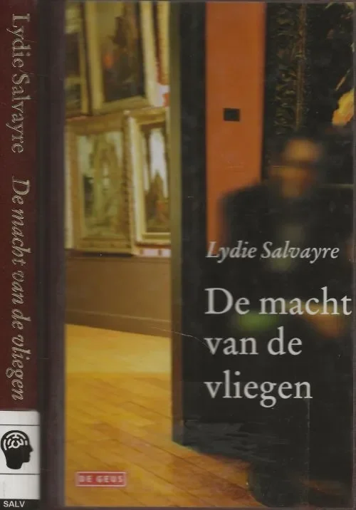 Hoge Kwaliteit De macht van de vliegenSalvayre, Lydie . Uit het Frans vertaald door Jose Rijnaarts