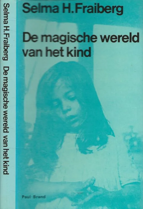De Magische Wereld van het KindSelma H. Fraiberg Vertaling Perine Wellen – Leewenberg Finale Uitverkoop