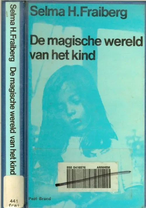 Speciale Aanbieding De Magische Wereld van het Kind . ( In De magische wereld van het kind schetst Selma Fraiberg de wereld van het kind in de eerste vijf levensjaren