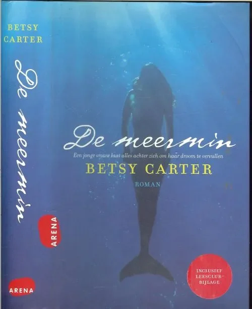 Direct Beschikbaar De Meermin Betsy Carter Vertaald door Mieke Vastbinder Typografie en zetwerk CeevanWee te Amsterdam