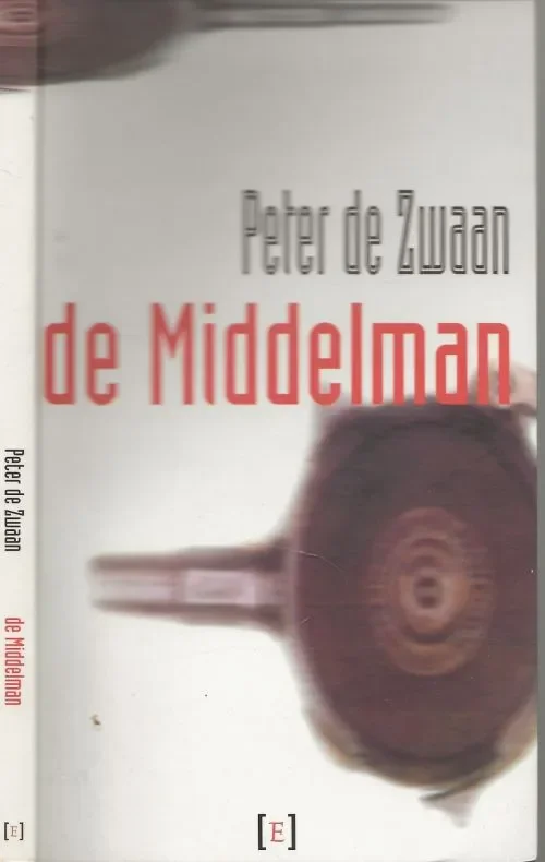De Middelman Zwaan, P. de Omsslagontwerp Sepp Bader Foto auteur E.H.M. Krijnen Actieprijs