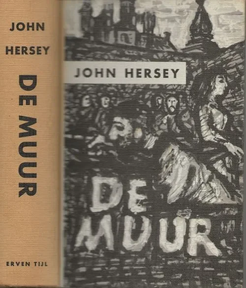 De Muur Hersey, John Vertaling Jac. van der Ster Favoriet