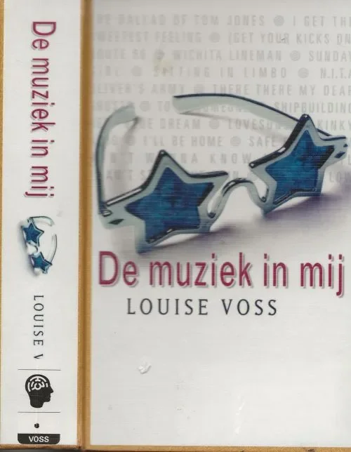 De muziek in Mij Louise Voss Vertaald uit het Engels door Kees van den Heuvel Goedkoop